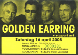 Golden Earring show ticket#181 April 16, 2005 Goes - Zeelandhallen
